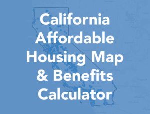 California Affordable Housing Map & Benefits Calculator button